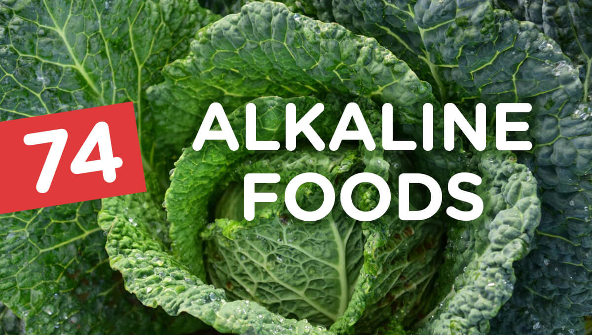 74 Best Alkaline Foods to Naturally Balance Your Body